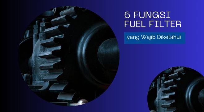 fungsi fuel filter